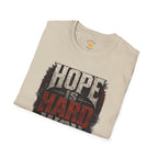 Hope Is Hard Won T-Shirt