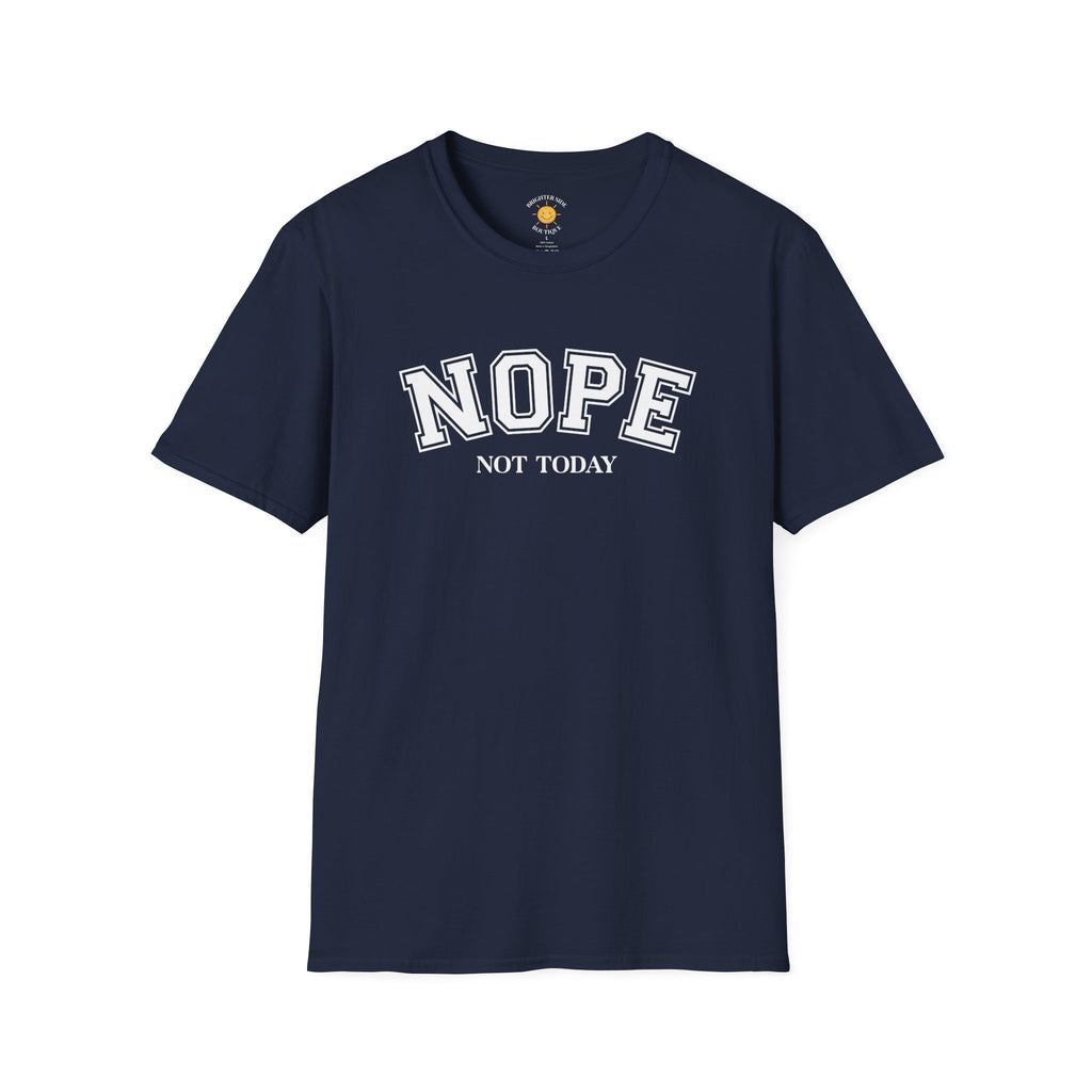 Nope Not Today T-Shirt