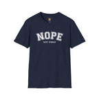 Nope Not Today T-Shirt