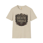 Breathe Through It T-Shirt