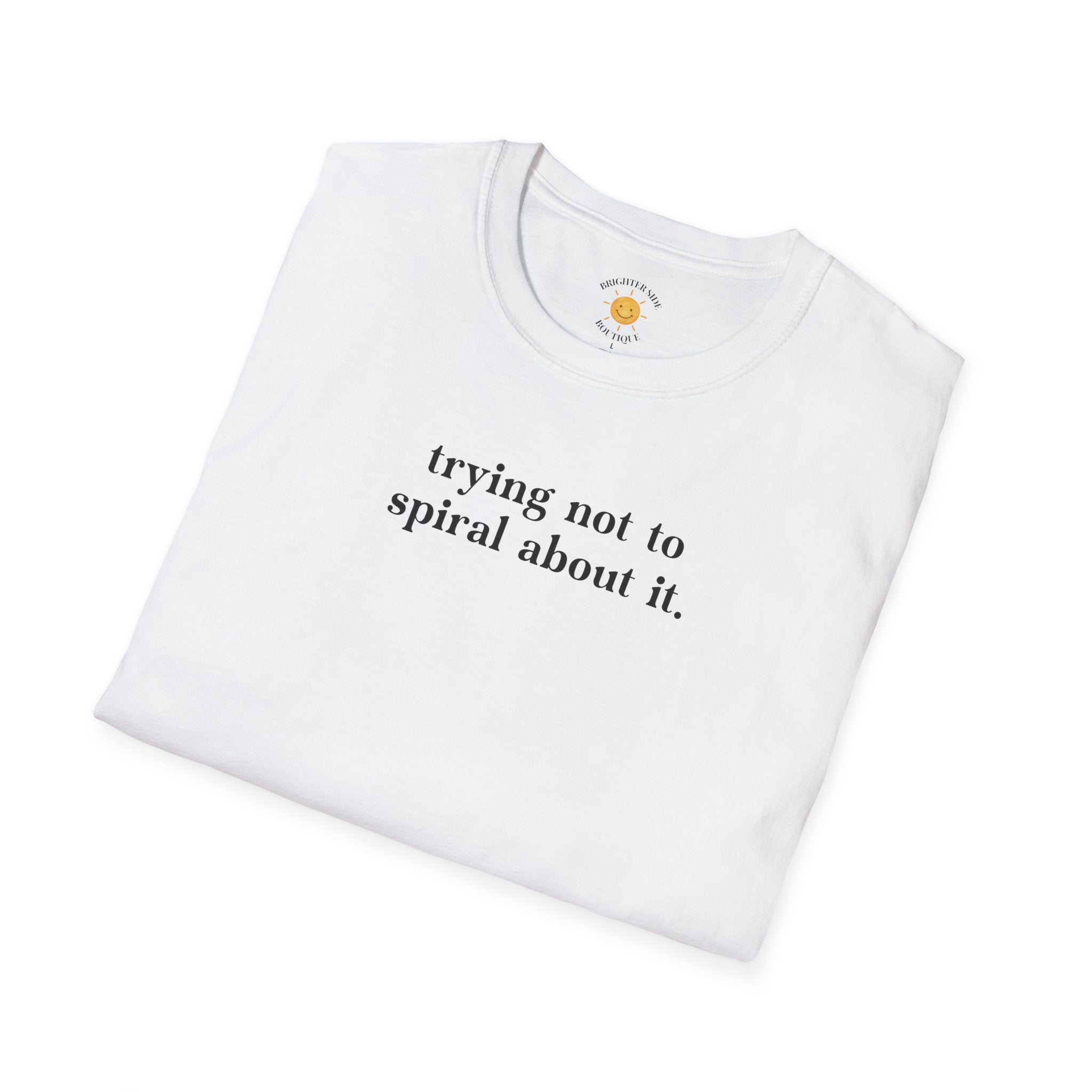 Trying Not To Spiral T-Shirt