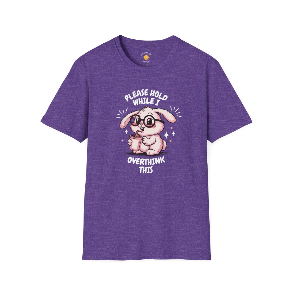 Please Hold While I Overthink This T-Shirt