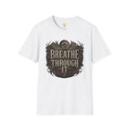 Breathe Through It T-Shirt