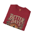 Better Days Ahead T-Shirt