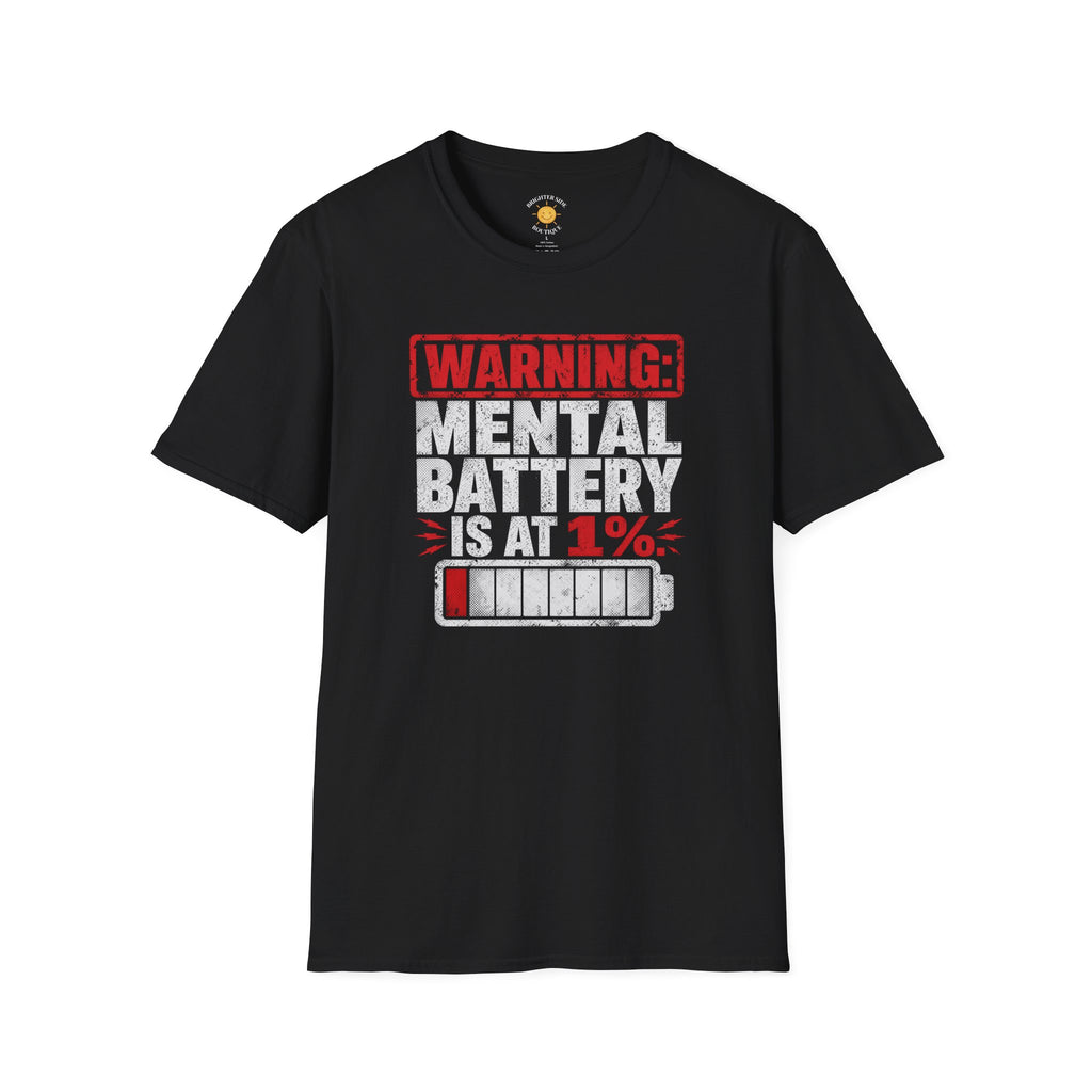 Mental Battery Is At 1% T-Shirt