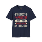 The Most Expensive Thing I Own Dad T-Shirt