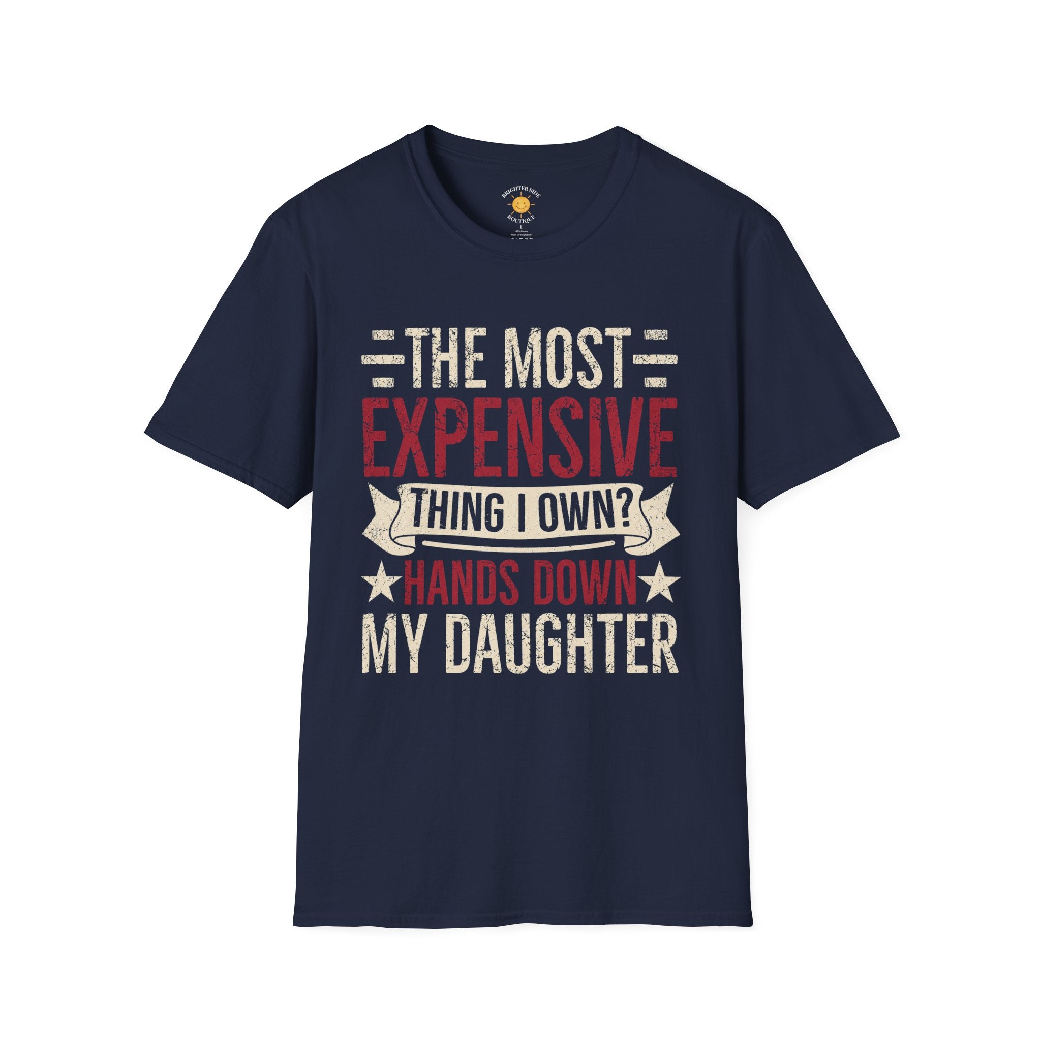 The Most Expensive Thing I Own Dad T-Shirt
