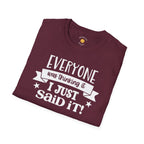 Everyone Was Thinking It T-Shirt