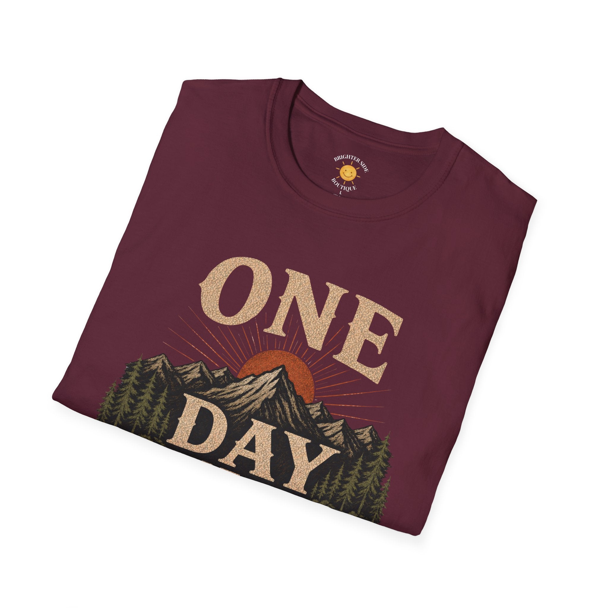 One Day At A Time T-Shirt