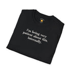 Very Patient About This T-Shirt