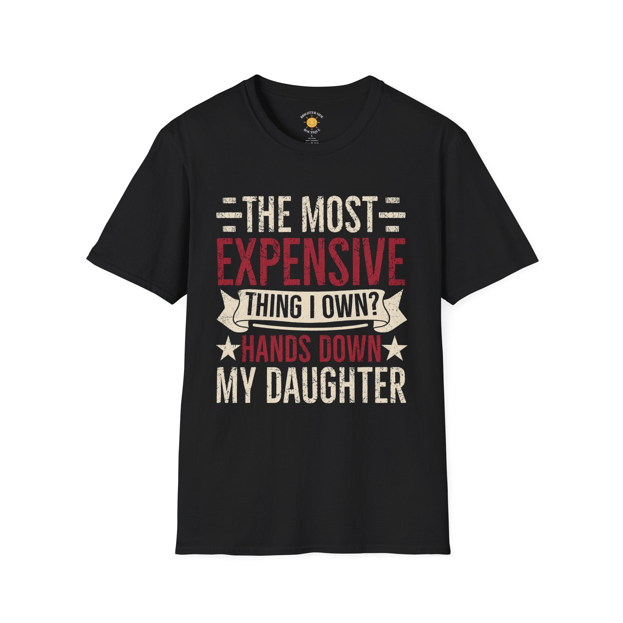 The Most Expensive Thing I Own Dad T-Shirt