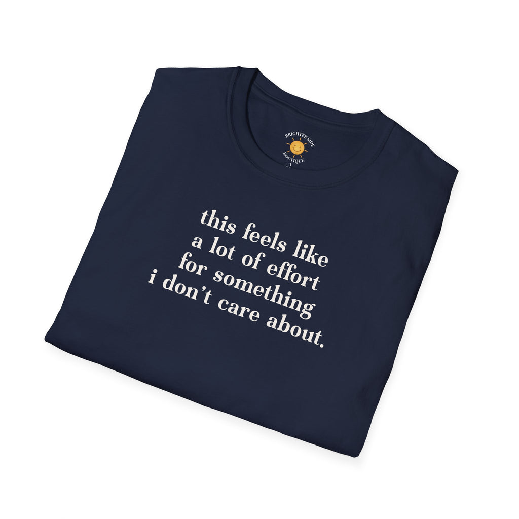 A Lot Of Effort T-Shirt
