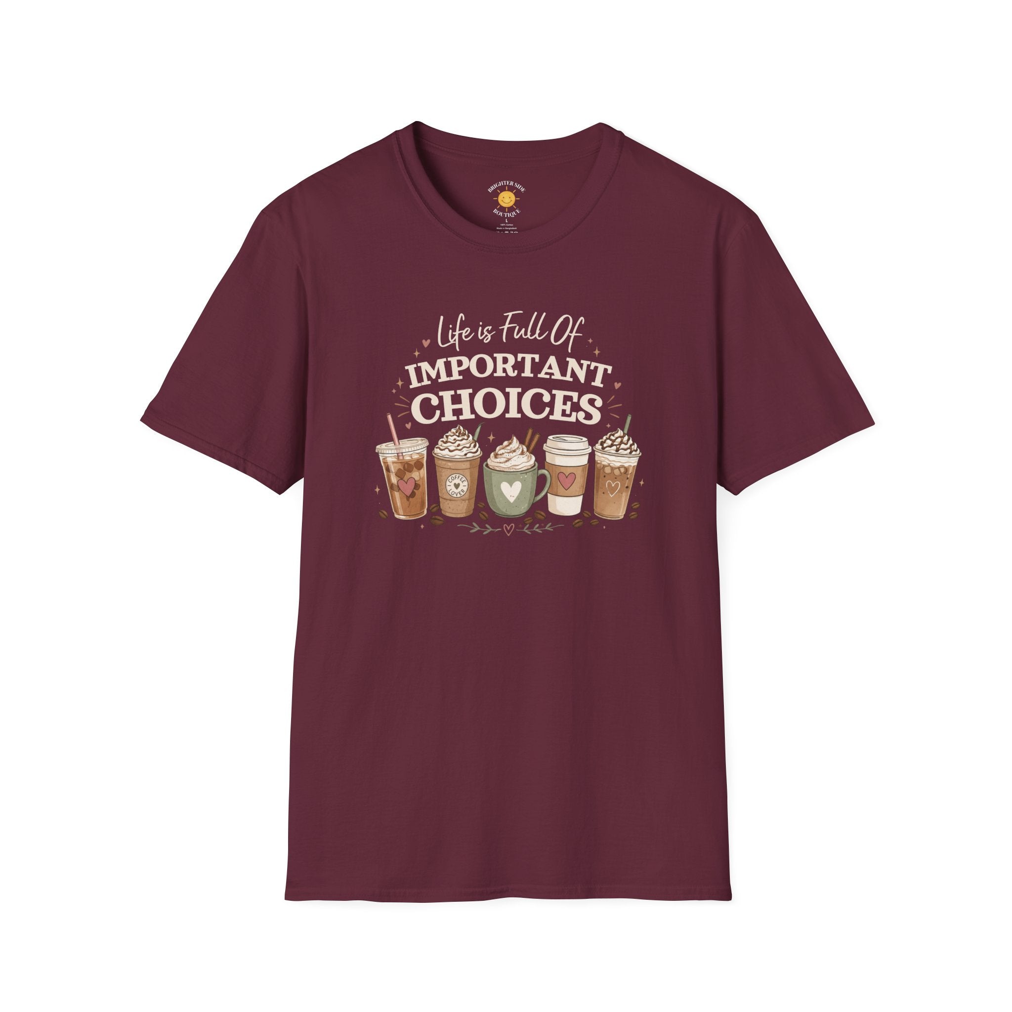 Life Is Full Of Important Choices Coffee Lover Shirt