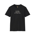 Tired In A Deep Way T-Shirt