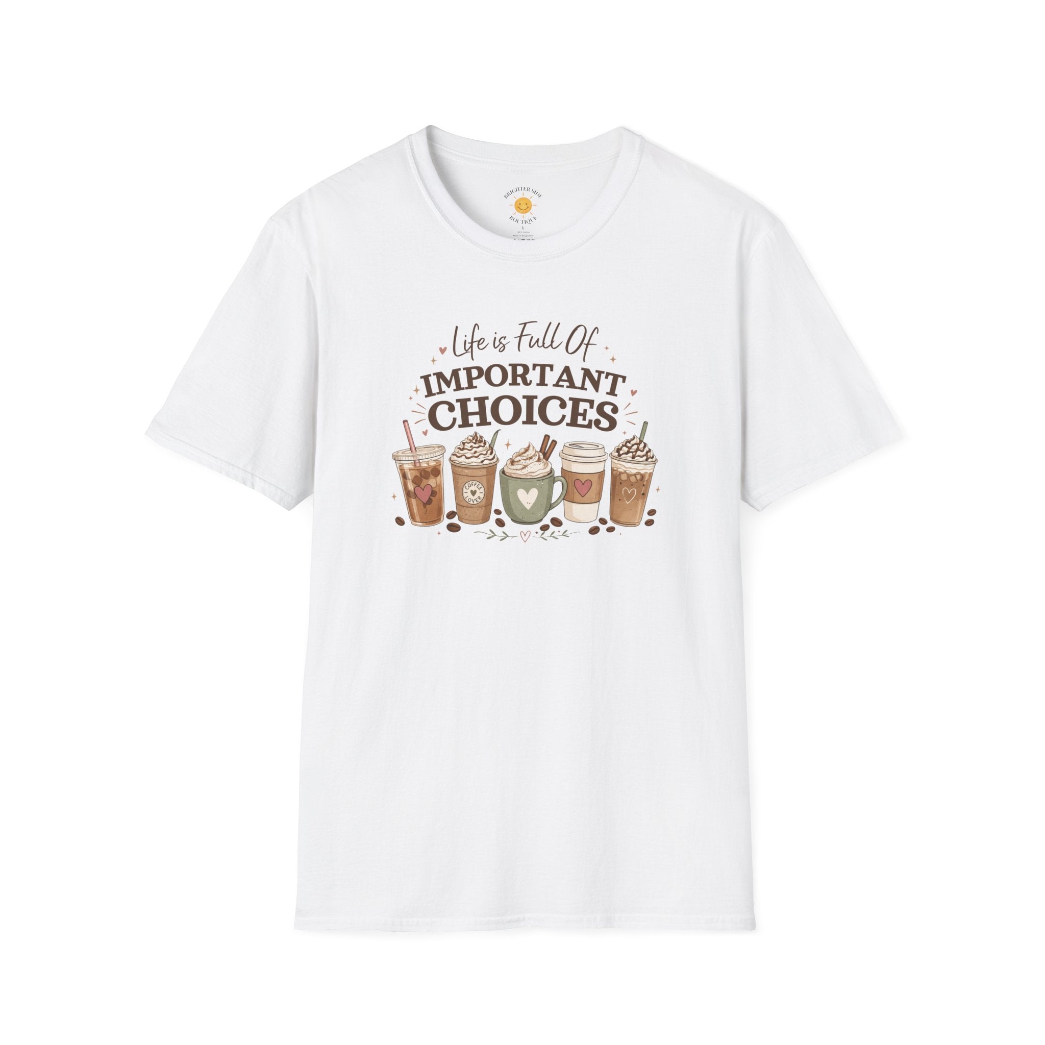 Life Is Full Of Important Choices Coffee Lover Shirt