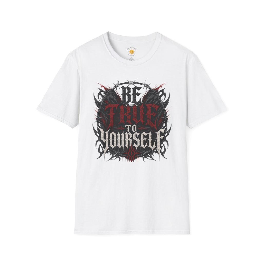 Be True To Yourself T-Shirt