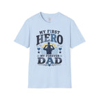 My First Hero Forever Dad T-Shirt