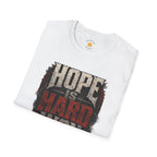 Hope Is Hard Won T-Shirt