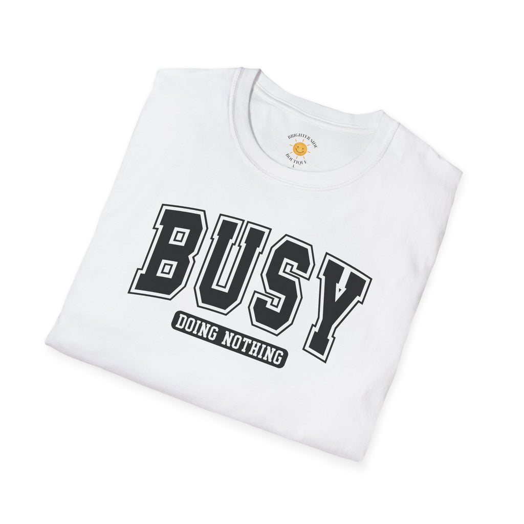 Busy Doing Nothing T-Shirt