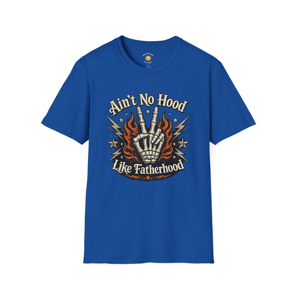 Ain't No Hood Like Fatherhood T-Shirt