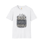 Not Every Battle Is Visible T-Shirt