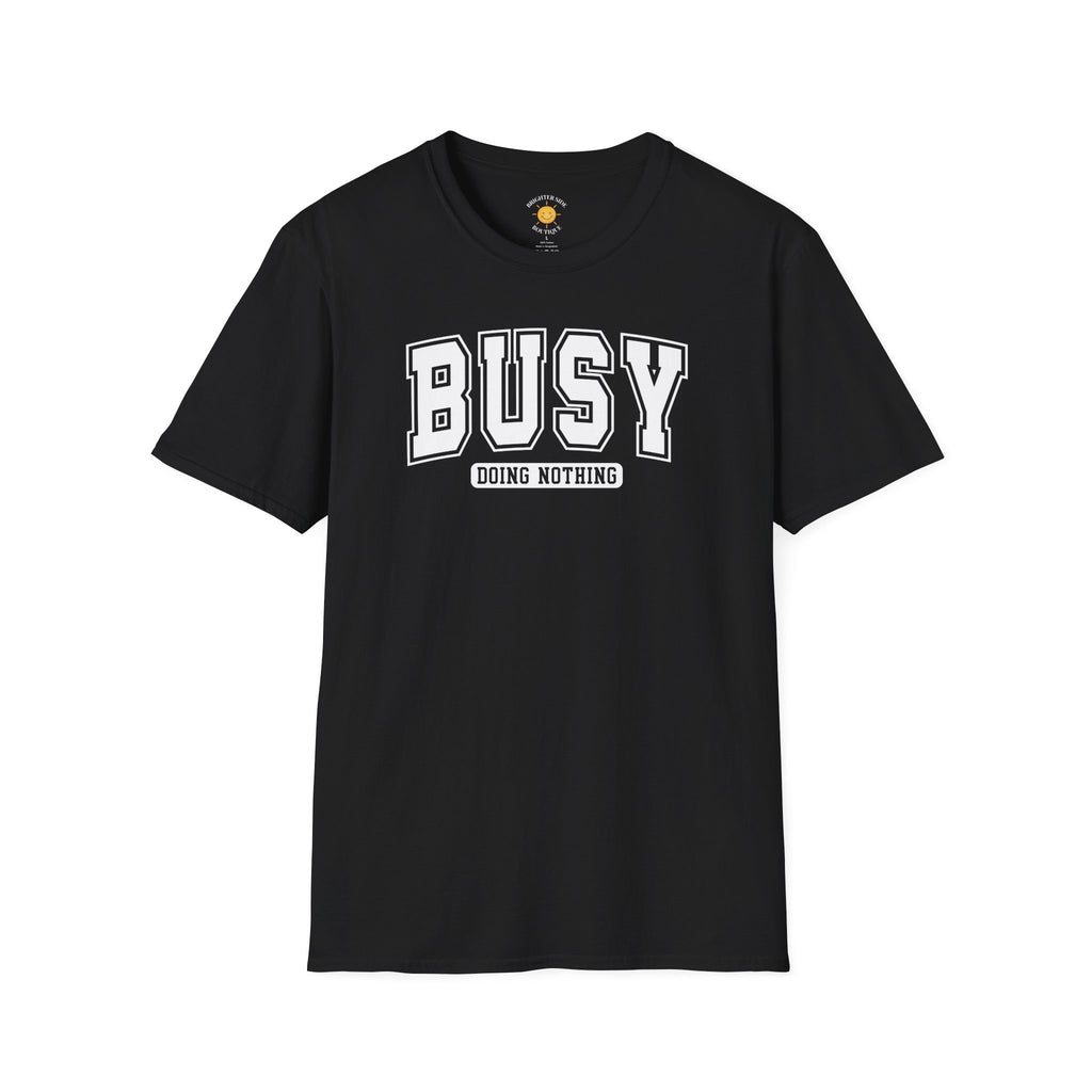 Busy Doing Nothing T-Shirt