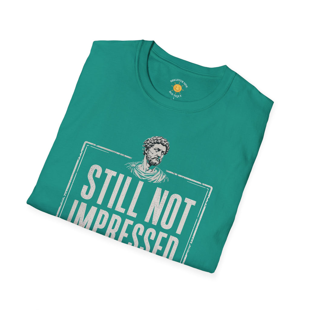 Still Not Impressed T-Shirt