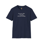 Just Not Pretending T-Shirt