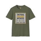Tactical Pause Initiated T-Shirt