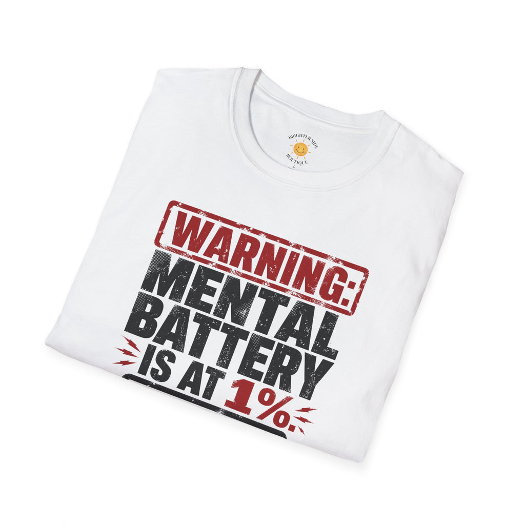Mental Battery Is At 1% T-Shirt