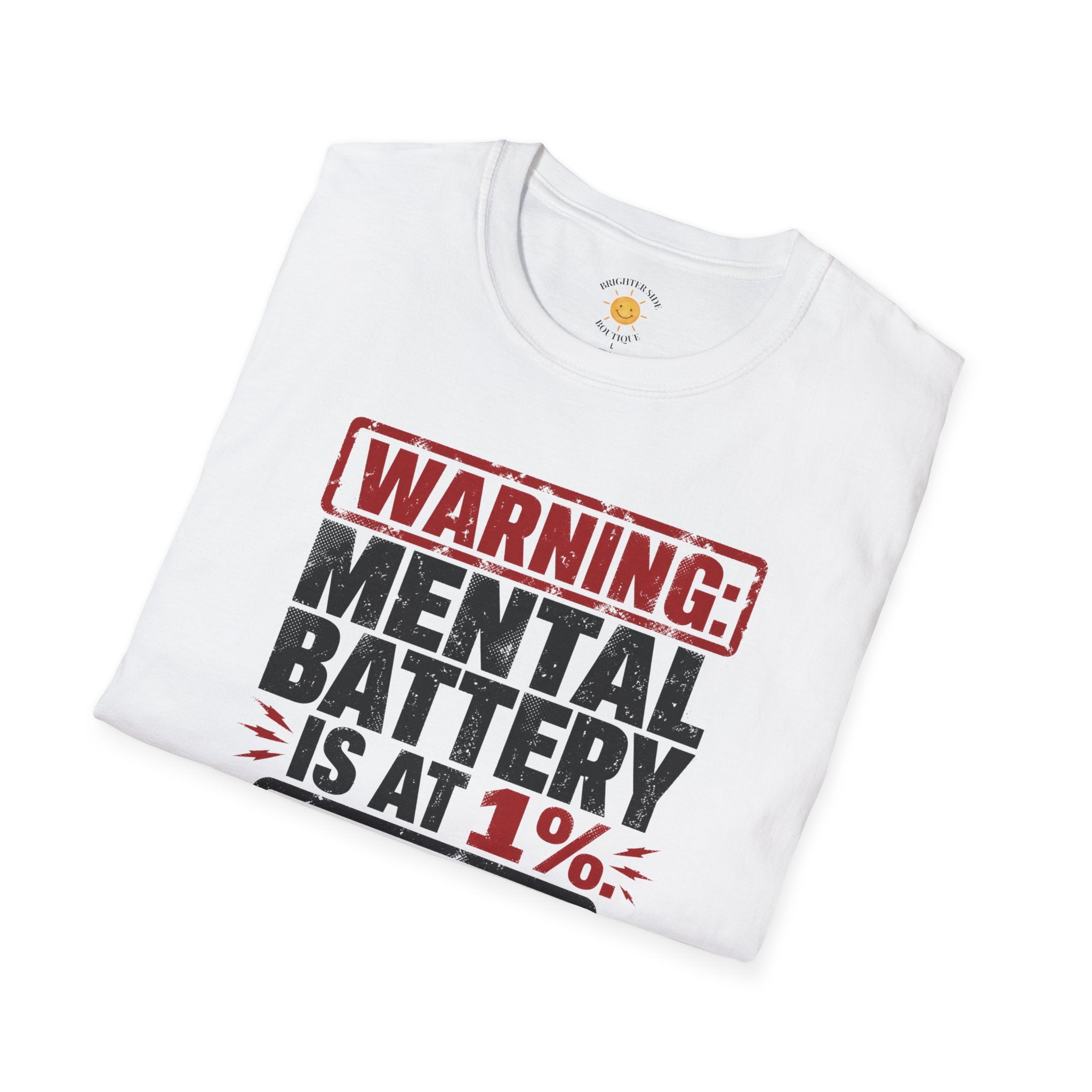 Mental Battery Is At 1% T-Shirt