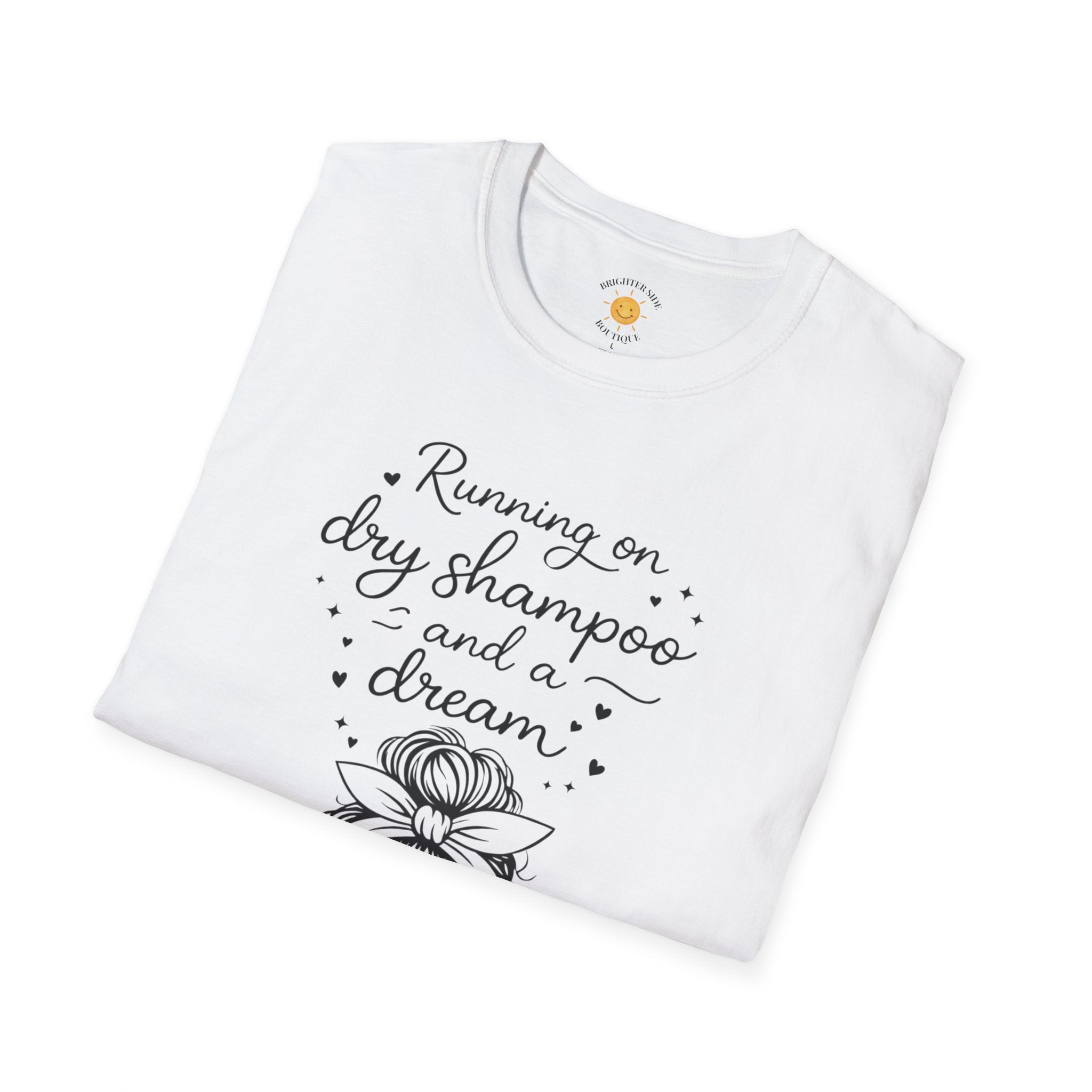 Dry Shampoo and a Dream T-Shirt