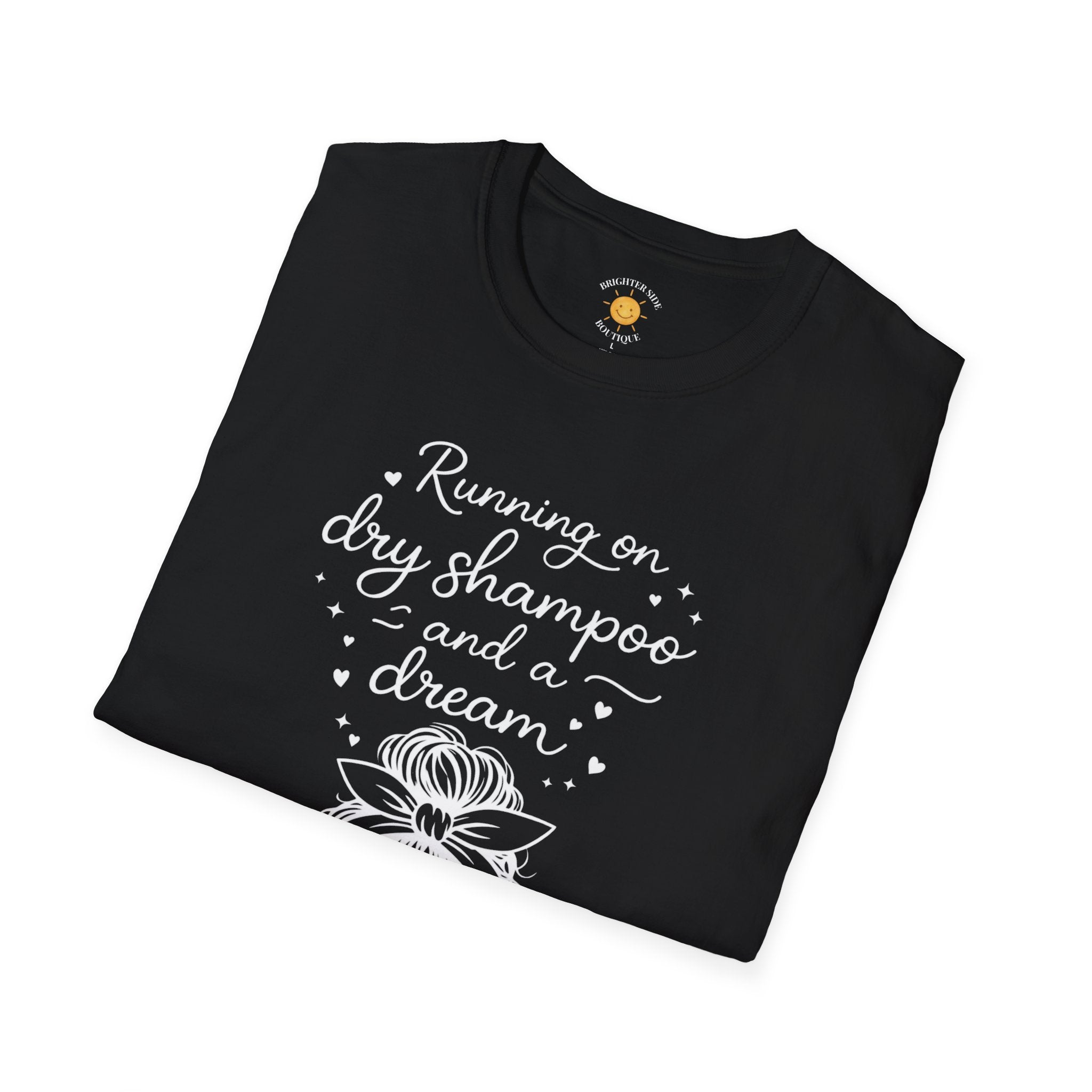 Dry Shampoo and a Dream T-Shirt