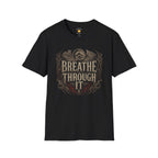 Breathe Through It T-Shirt