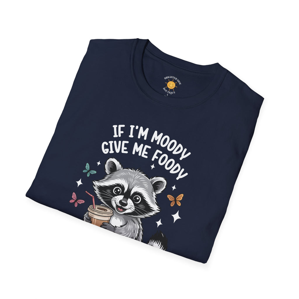 If I'm Moody T-Shirt