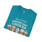 Important Choices T-Shirt