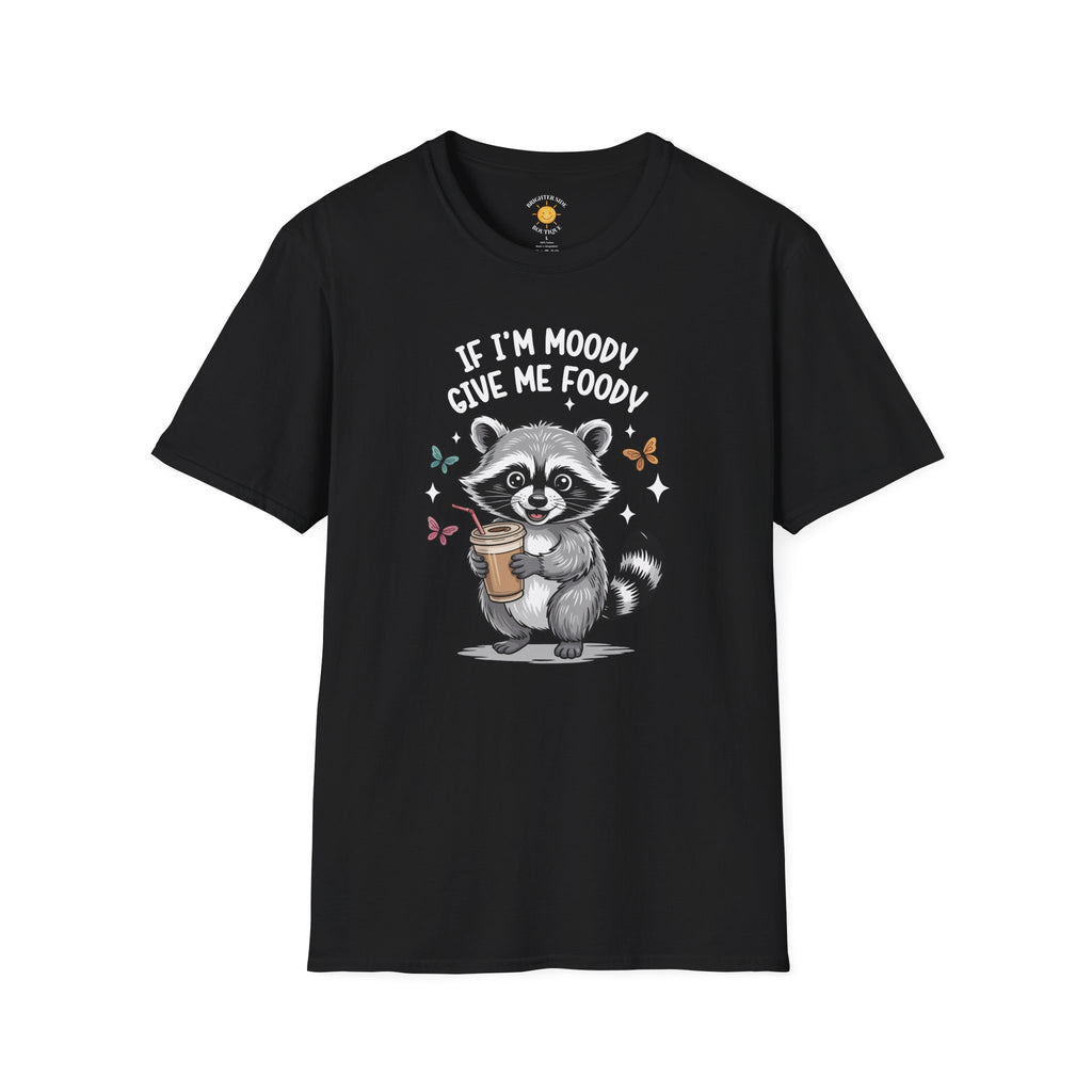 If I'm Moody T-Shirt