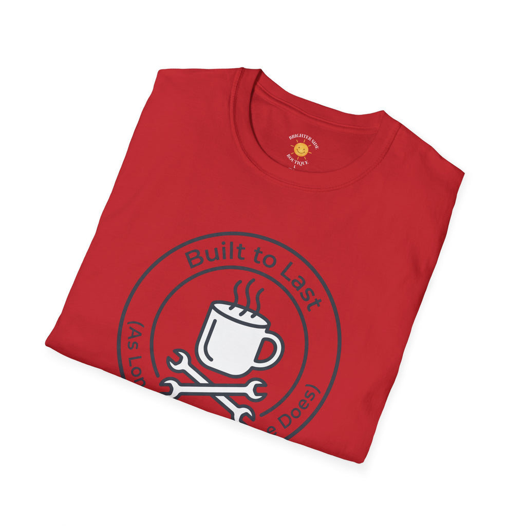 Built To Last T-Shirt