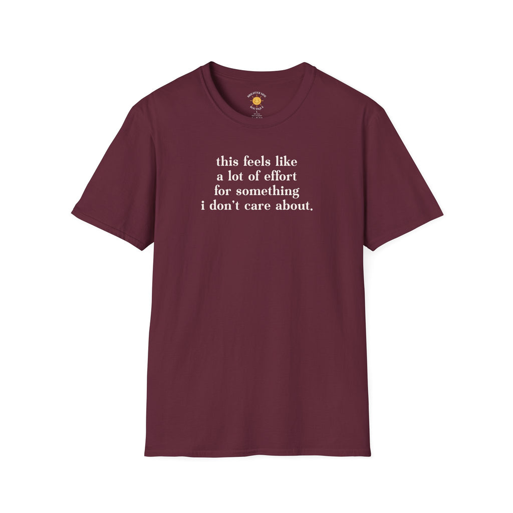 A Lot Of Effort T-Shirt