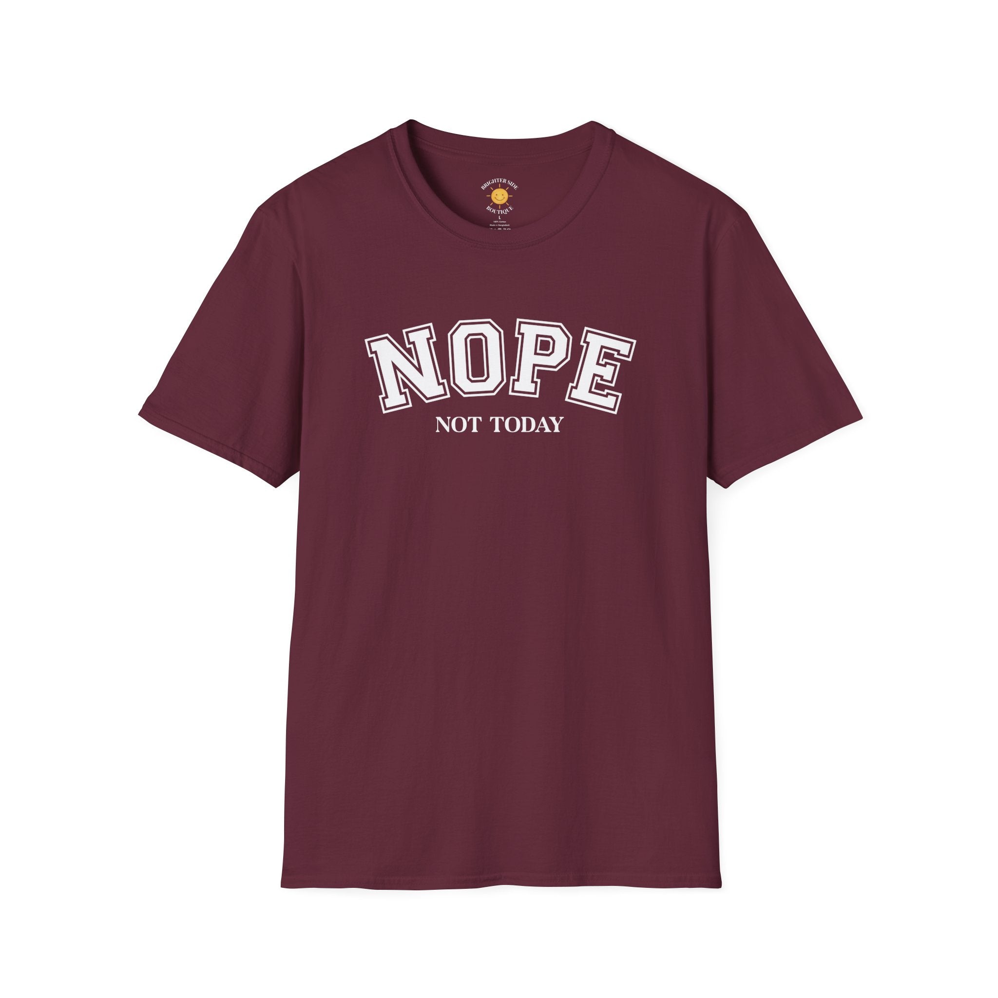 Nope Not Today T-Shirt