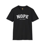 Nope Not Today T-Shirt