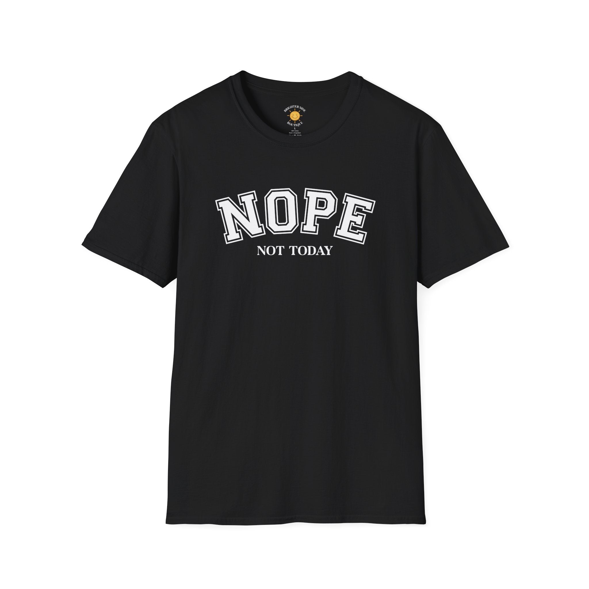Nope Not Today T-Shirt