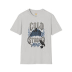 Cold World Strong Mind T-Shirt