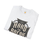 Hard To Break T-Shirt