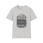 Not Every Battle Is Visible T-Shirt