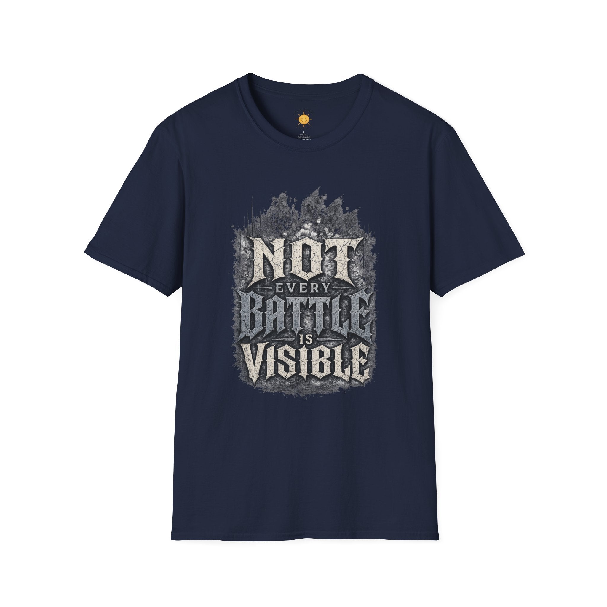 Not Every Battle Is Visible T-Shirt