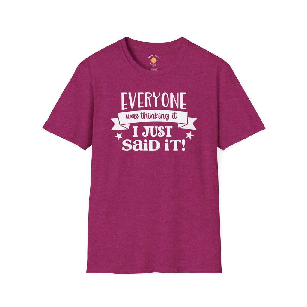 Everyone Was Thinking It T-Shirt