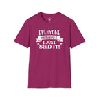 Everyone Was Thinking It T-Shirt