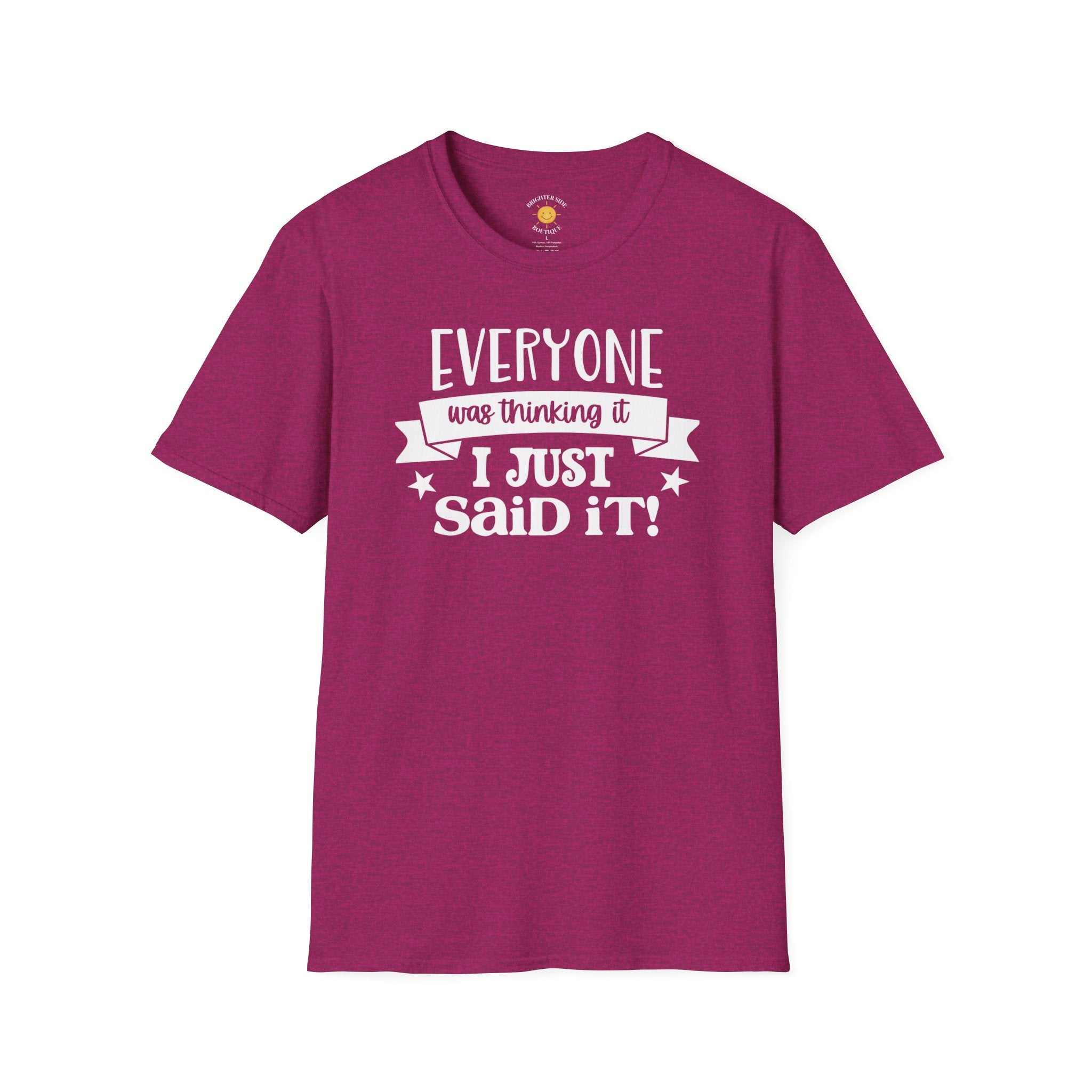 Everyone Was Thinking It T-Shirt