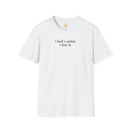 I Had A Point T-Shirt